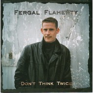 FERGAL FLAHERTY - DON'T THINK TWICE (CD)...