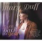 MARY DUFF - TURN BACK THE YEARS (CD)... i)