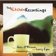 SEÁN O'DRISCOLL & LARRY EGAN - THE KITCHEN RECORDINGS (CD)...