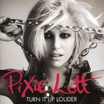 PIXIE LOTT - TURN IT UP LOUDER (CD).