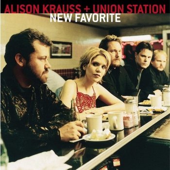 ALISON KRAUSS AND UNION STATION - NEW FAVORITE (CD)