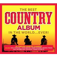 THE BEST COUNTRY ALBUM IN THE WORLD EVER! - VARIOUS ARTISTS (CD).. )