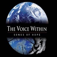 THE VOICE WITHIN: SONGS OF HOPE (CD)...