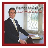 DERRICK MEHAFFEY - LORD WALK WITH ME (CD)...