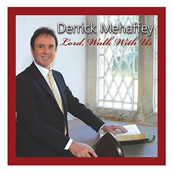 DERRICK MEHAFFEY - LORD WALK WITH ME (CD)