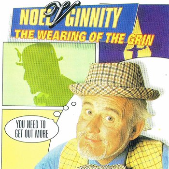 NOEL V GINNITY - THE WEARING OF THE GRIN (CD)