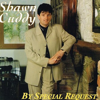 SHAWN CUDDY - BY SPECIAL REQUEST (CD)