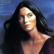 EMMYLOU HARRIS - PROFILE, THE BEST OF EMMYLOU HARRIS (CD)...