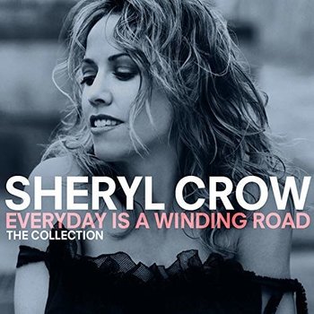 SHERYL CROW - EVERYDAY IS A WINDING ROAD: THE COLLECTION (CD)