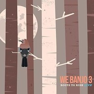 WE BANJO 3 - ROOTS TO RISE LIVE (CD).