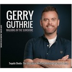 GERRY GUTHRE - WALKING IN THE SUNSHINE (CD)...