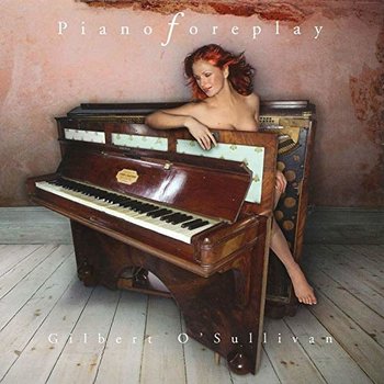 GILBERT O'SULLIVAN - PIANO FOREPLAY (CD)