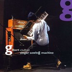 GILBERT O'SULLIVAN - SINGER SOWING MACHINE (CD).