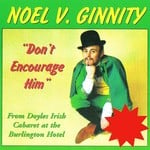 NOEL V GINNITY - DON'T ENCOURAGE HIM (CD)...