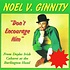 NOEL V GINNITY - DON'T ENCOURAGE HIM (CD)