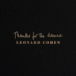 LEONARD COHEN - THANKS FOR THE DANCE (CD).