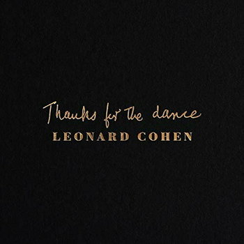 LEONARD COHEN - THANKS FOR THE DANCE (Vinyl LP)