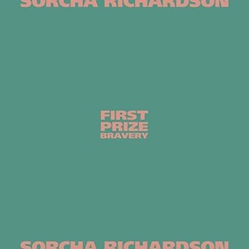 SORCHA RICHARDSON - FIRST PRIZE BRAVERY (CD)