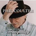 PHIL COULTER - RETURN TO TRANQUILITY (CD)...