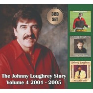 THE JOHNNY LOUGHREY STORY VOLUME 4  2001 - 2005 (CD).