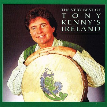 TONY KENNY - THE VERY BEST OF TONY KENNY'S IRELAND (CD)