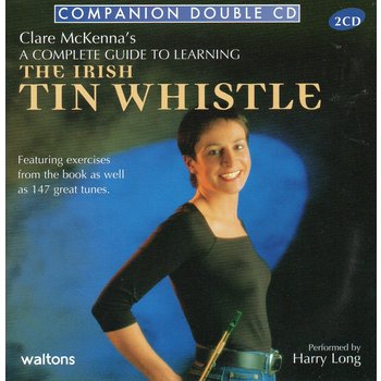 A  COMPLETE GUIDE TO LEARNING THE IRISH TIN WHISTLE (CD BY CLARE MCKENNA