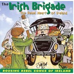 THE IRISH BRIGADE - THE REBEL HEART OF IRELAND (CD)...