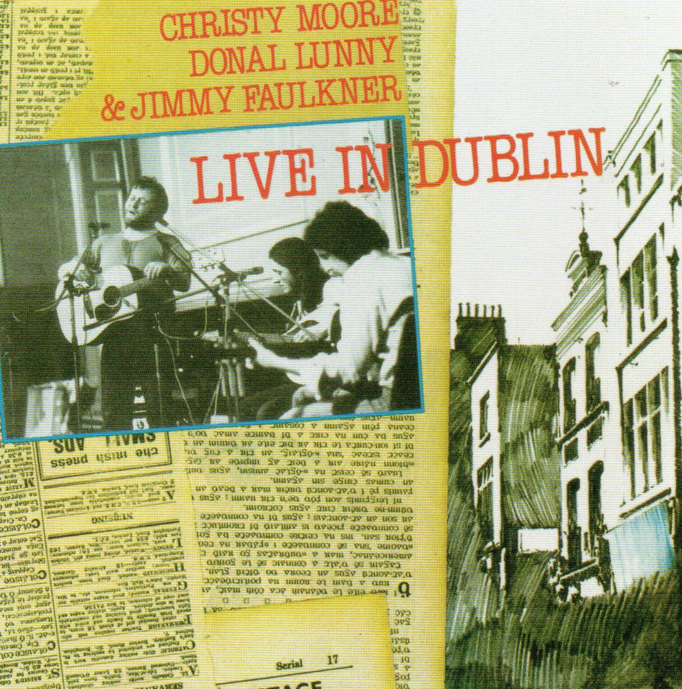 Christy Moore Donal Lunny Jimmy Faulkner Live In Dublin CD