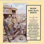 BLOW THE MAN DOWN - VARIOUS ARTISTS (CD)..  i)