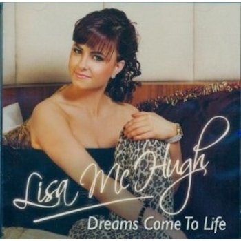 LISA MCHUGH - DREAMS COME TO LIFE (CD)