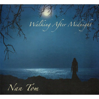 NAN TOM - WALKING AFTER MIDNIGHT (CD)