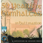 50 YEARS OF COMHALTAS IN BALLINASLOE (CD).