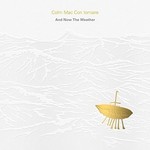 COLM MAC CON IOMAIRE - AND NOW THE WEATHER: AGUS ANOIS AN AIMSIR (CD)...
