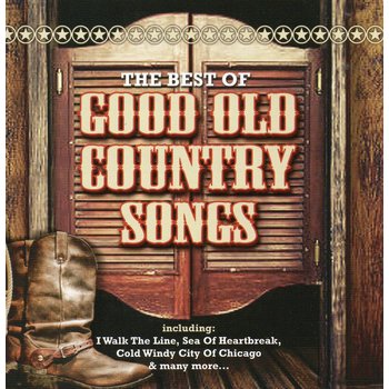 THE BEST OF GOOD OLD COUNTRY SONGS - VARIOUS ARTISTS (CD)