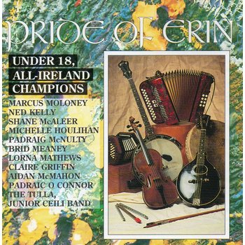 PRIDE OF ERIN - UNDER 18 ALL IRELAND CHAMPIONS (CD)