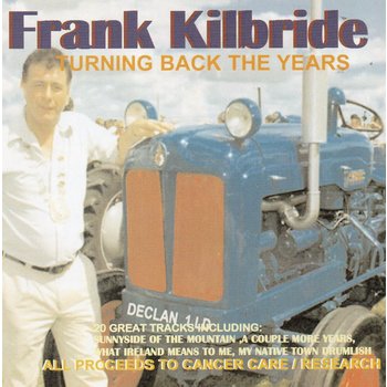 FRANK KILBRIDE - TURNING BACK THE YEARS (CD)