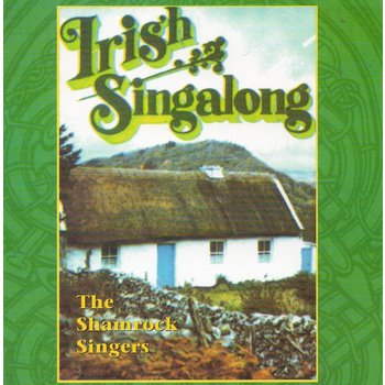 THE SHAMROCK SINGERS - IRISH SINGALONG (CD)