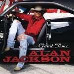 ALAN JACKSON - GOOD TIME (CD).. )
