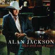 ALAN JACKSON - LIKE RED ON A ROSE (CD).. )