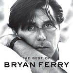 BRYAN FERRY - THE BEST OF BRYAN FERRY (CD).. )