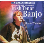 THE COMPLETE GUIDE TO LEARNUNG THE IRISH TENOR BANJO IRISH TENOR BANJO BY GERRY O'CONNOR (CD).