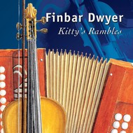 FINBAR DWYER - KITTY'S RAMBLES (CD)...