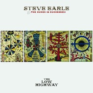 STEVE EARLE AND THE DUKES (AND DUCHESSES) - THE LOW HIGHWAY (CD)...