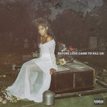 JESSIE REYEZ - BEFORE LOVE CAME TO KILL US (Vinyl LP).