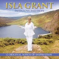 ISLA GRANT - FAITH, LOVE AND HOPE (CD)....