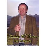 PADDY O'BRIEN - FROM THE BEGINNING (DVD)...