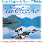 BRIAN HUGHES & GARRY O' BRIAIN - THE CLEAR AIR (CD)...i)