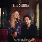 THE SHIRES - GOOD YEARS (Vinyl LP).