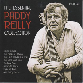 PADDY REILLY - THE ESSENTIAL PADDY REILLY COLLECTION (2 CD)