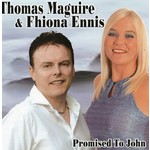 THOMAS MAGUIRE AND FHIONA ENNIS - PROMISED TO JOHN (CD).. )